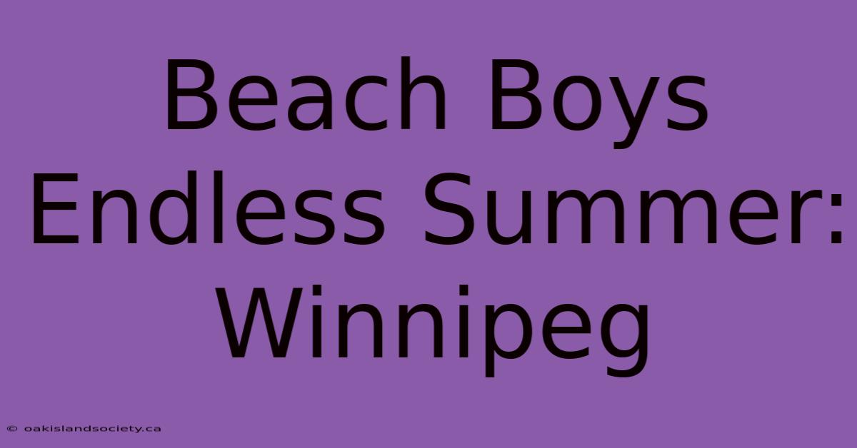 Beach Boys Endless Summer: Winnipeg