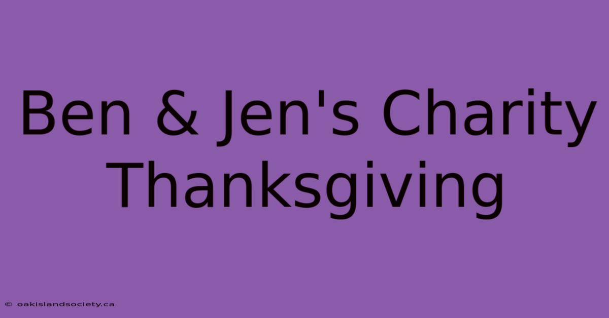 Ben & Jen's Charity Thanksgiving