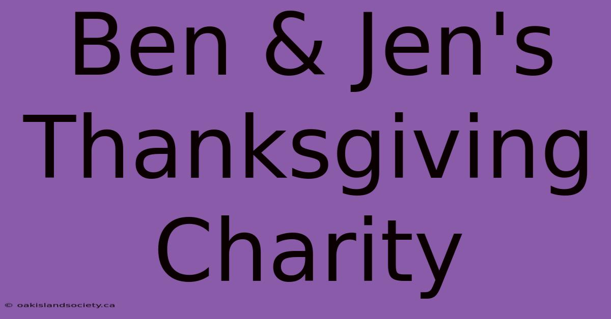 Ben & Jen's Thanksgiving Charity