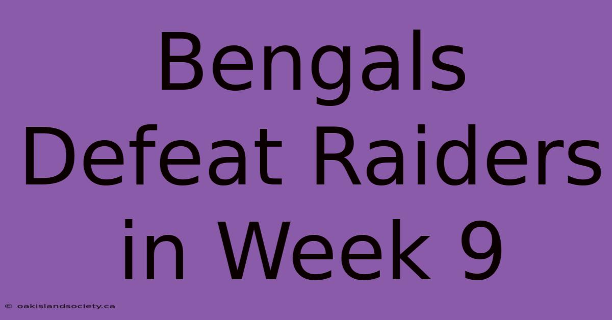 Bengals Defeat Raiders In Week 9