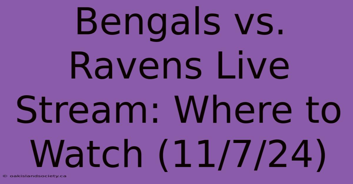 Bengals Vs. Ravens Live Stream: Where To Watch (11/7/24)