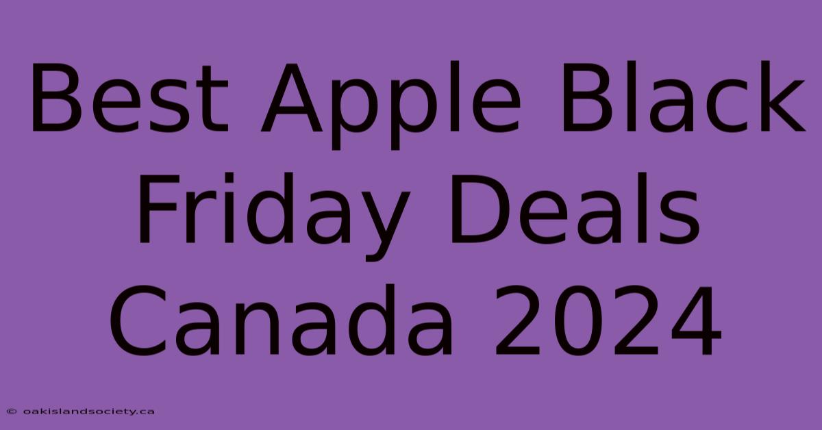 Best Apple Black Friday Deals Canada 2024