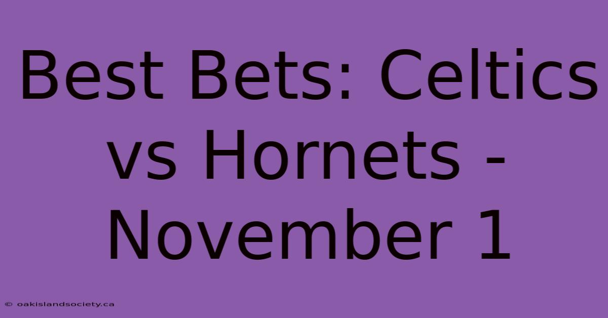 Best Bets: Celtics Vs Hornets - November 1