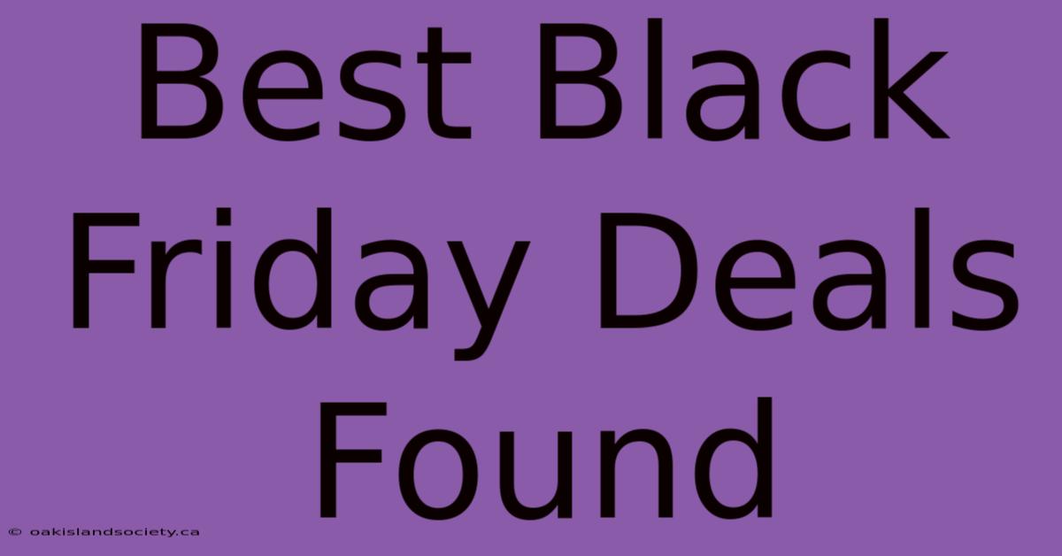 Best Black Friday Deals Found