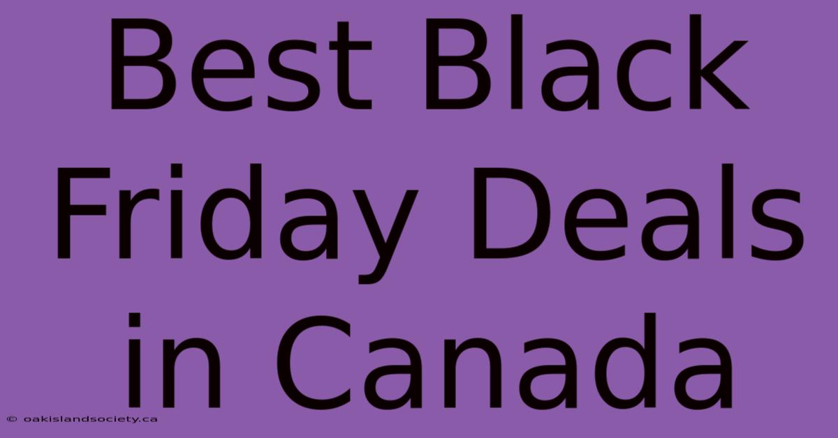 Best Black Friday Deals In Canada