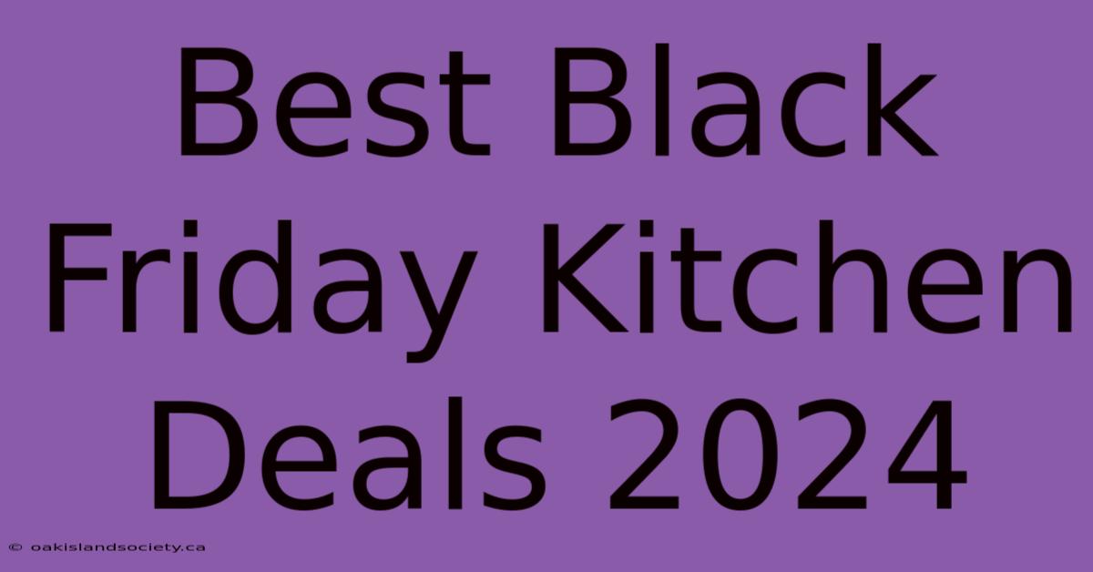 Best Black Friday Kitchen Deals 2024