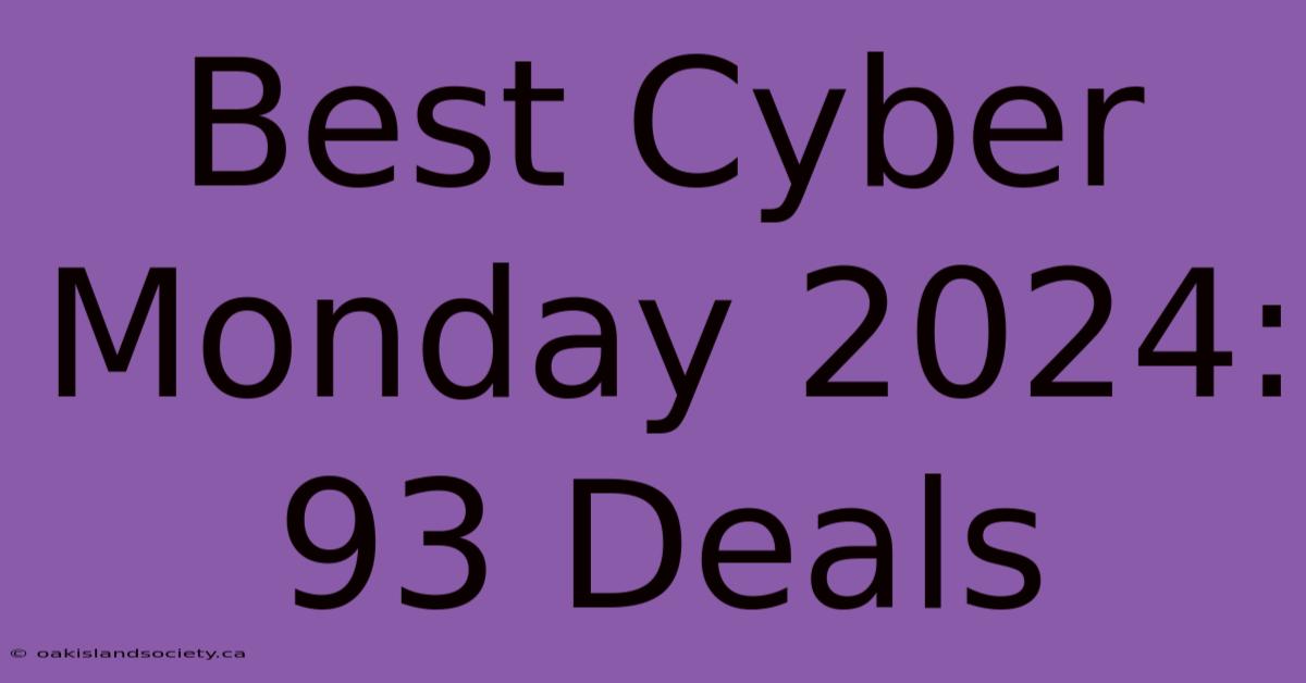 Best Cyber Monday 2024: 93 Deals