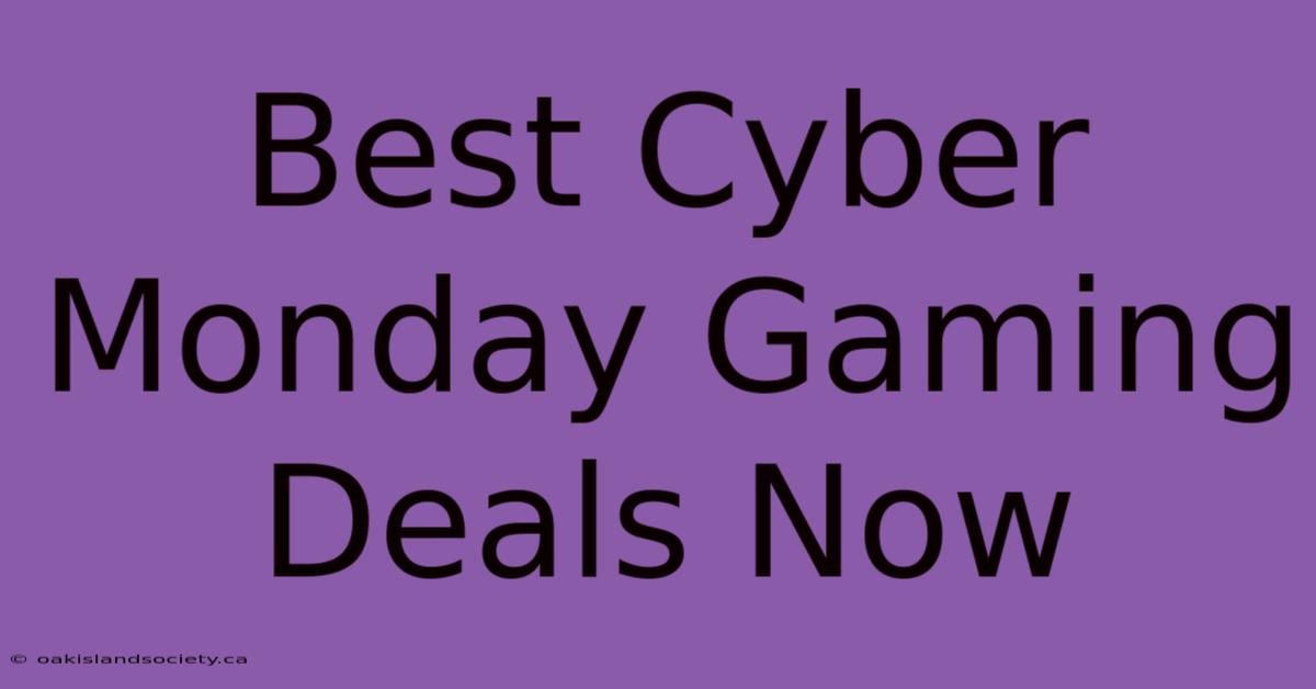 Best Cyber Monday Gaming Deals Now