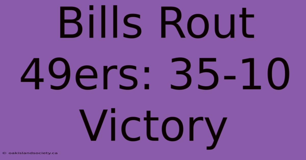 Bills Rout 49ers: 35-10 Victory