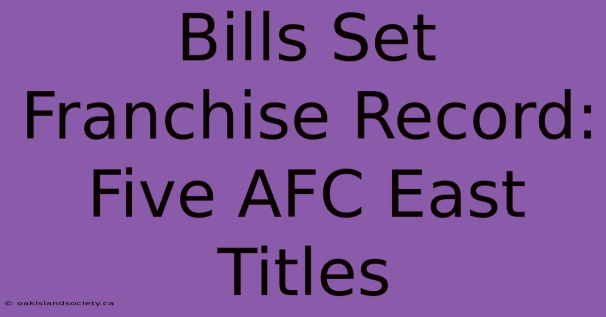 Bills Set Franchise Record: Five AFC East Titles