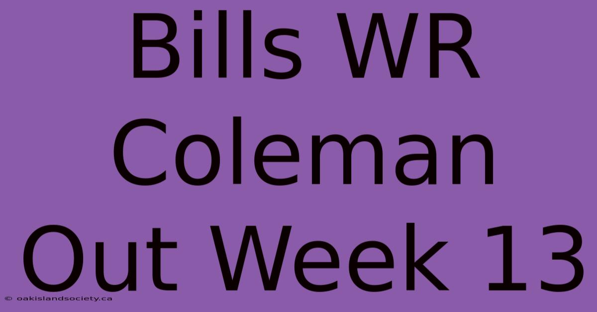 Bills WR Coleman Out Week 13