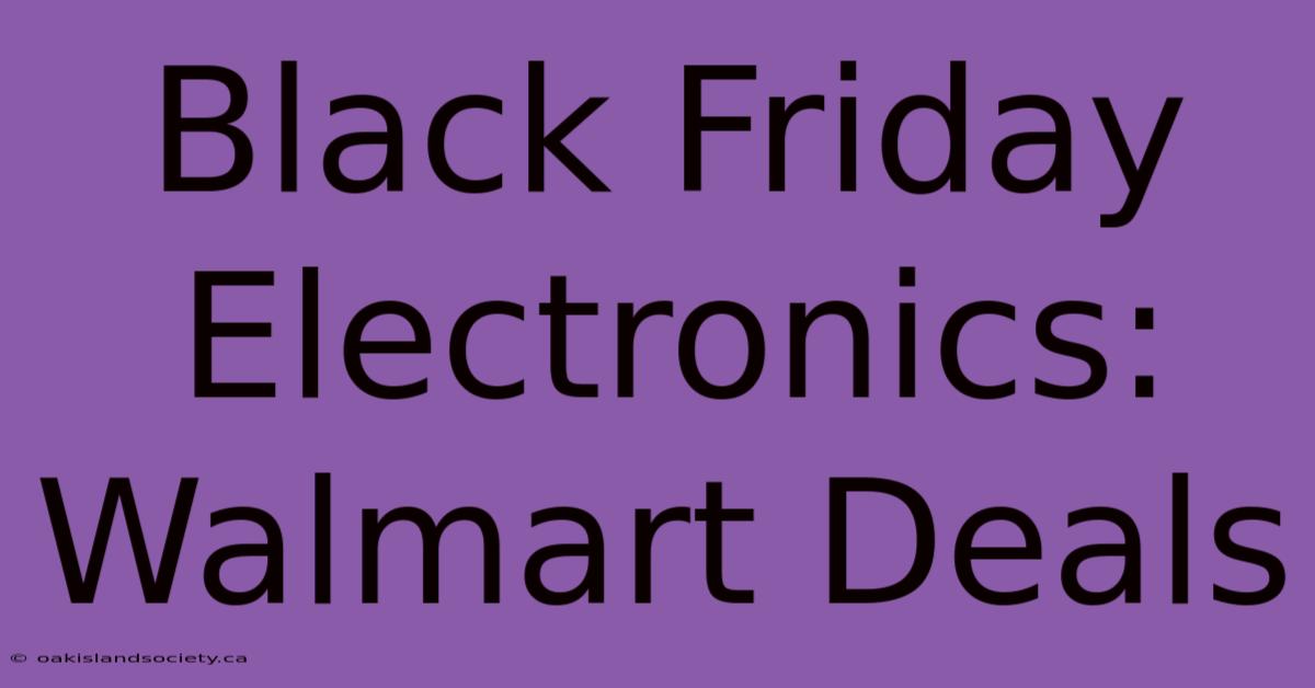 Black Friday Electronics: Walmart Deals