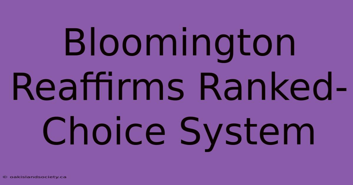 Bloomington Reaffirms Ranked-Choice System 