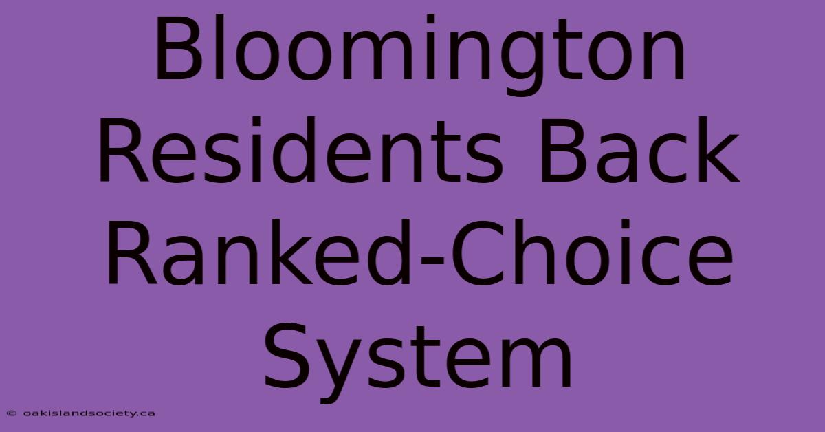 Bloomington Residents Back Ranked-Choice System 