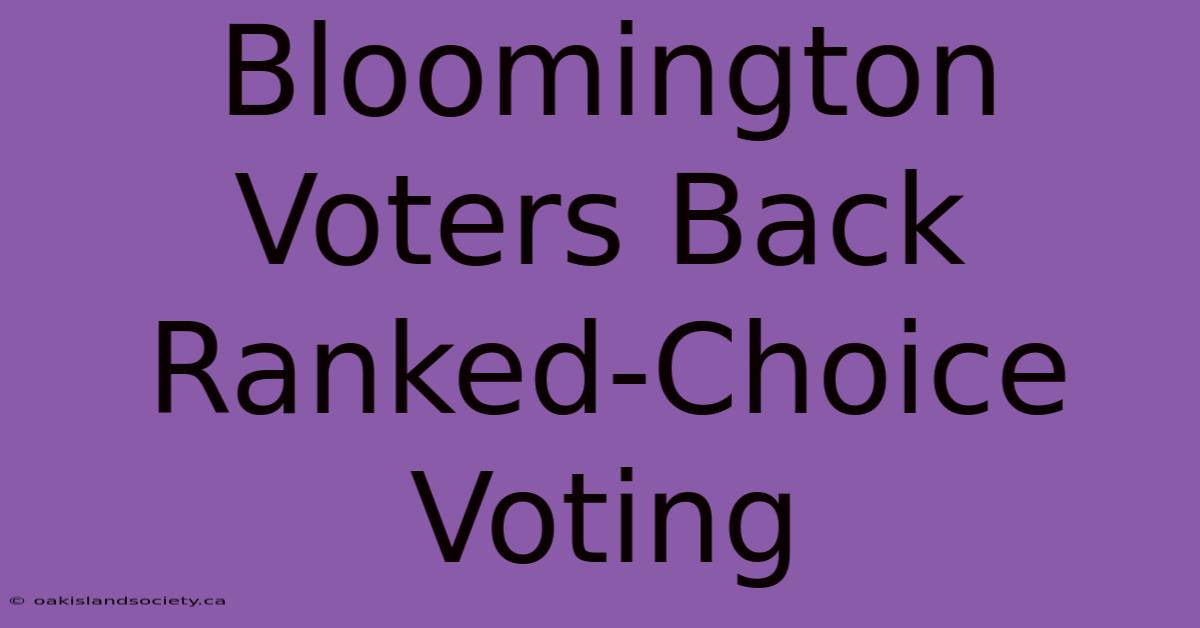 Bloomington Voters Back Ranked-Choice Voting