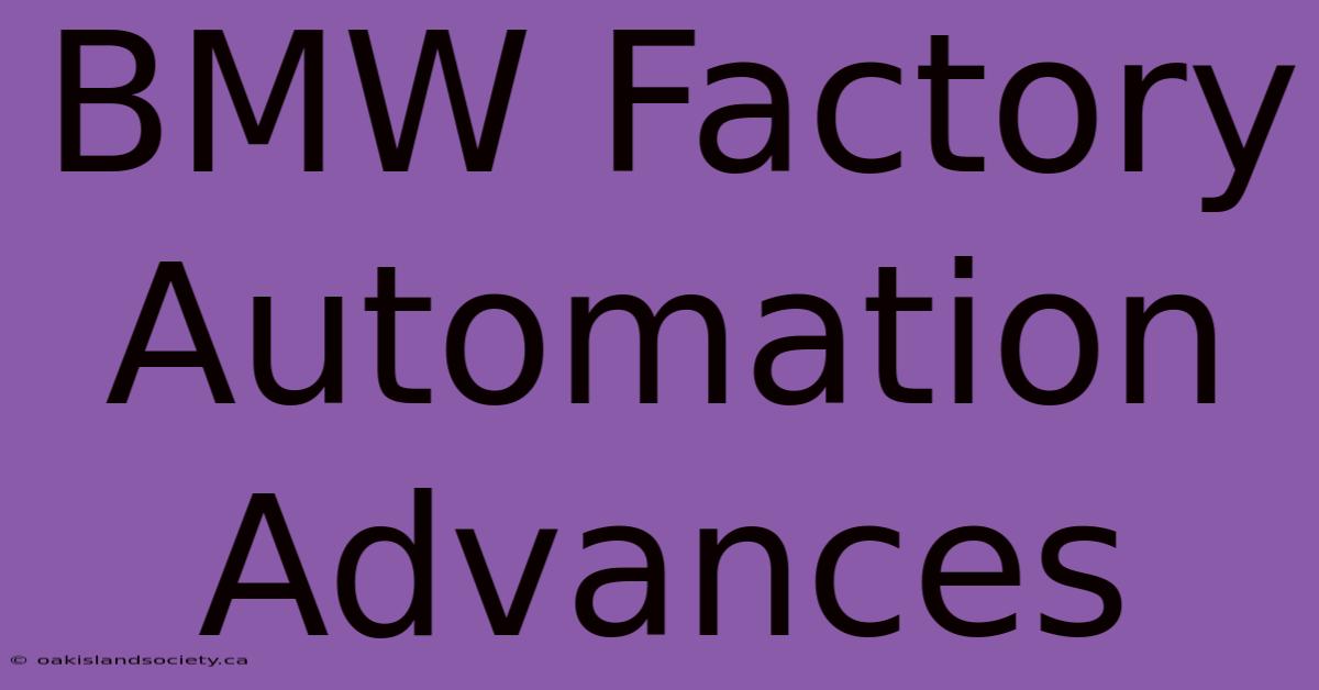 BMW Factory Automation Advances