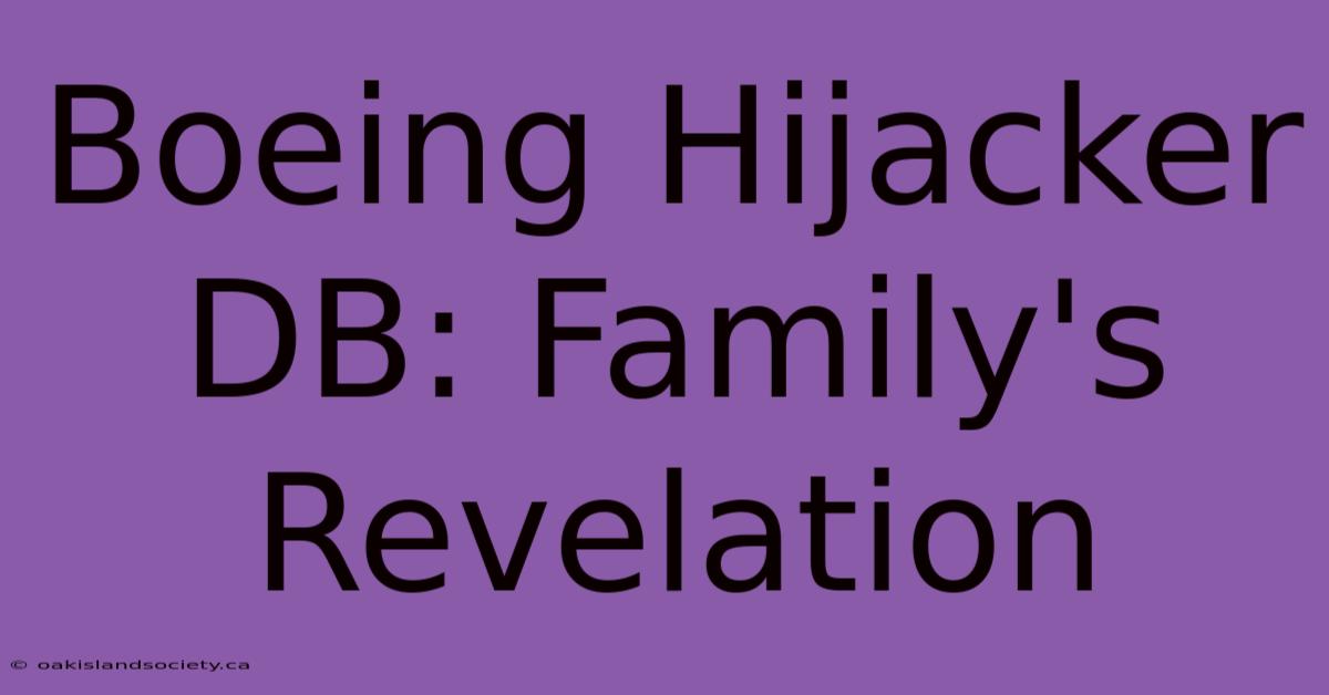 Boeing Hijacker DB: Family's Revelation