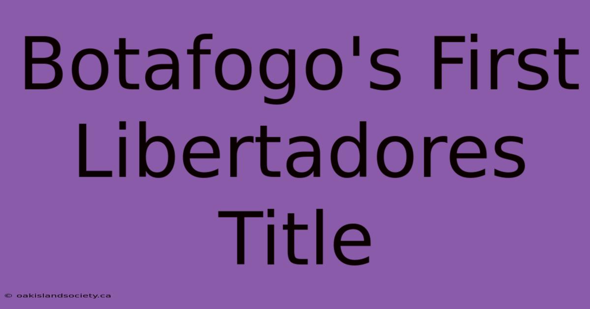 Botafogo's First Libertadores Title