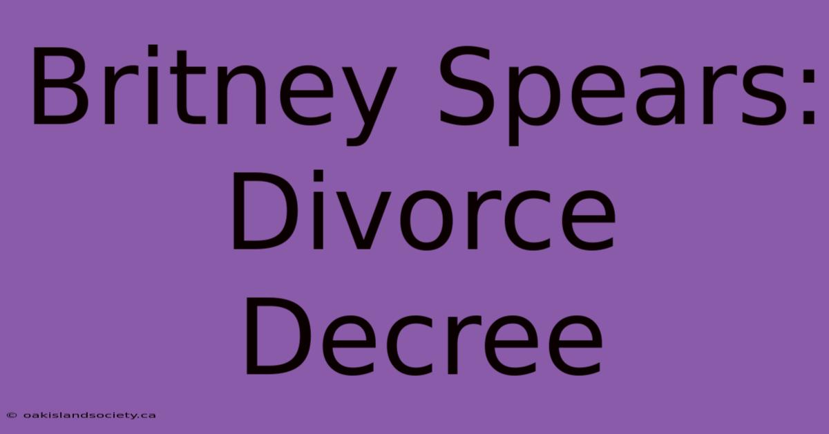 Britney Spears: Divorce Decree