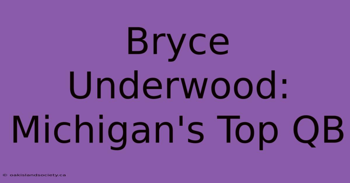 Bryce Underwood: Michigan's Top QB