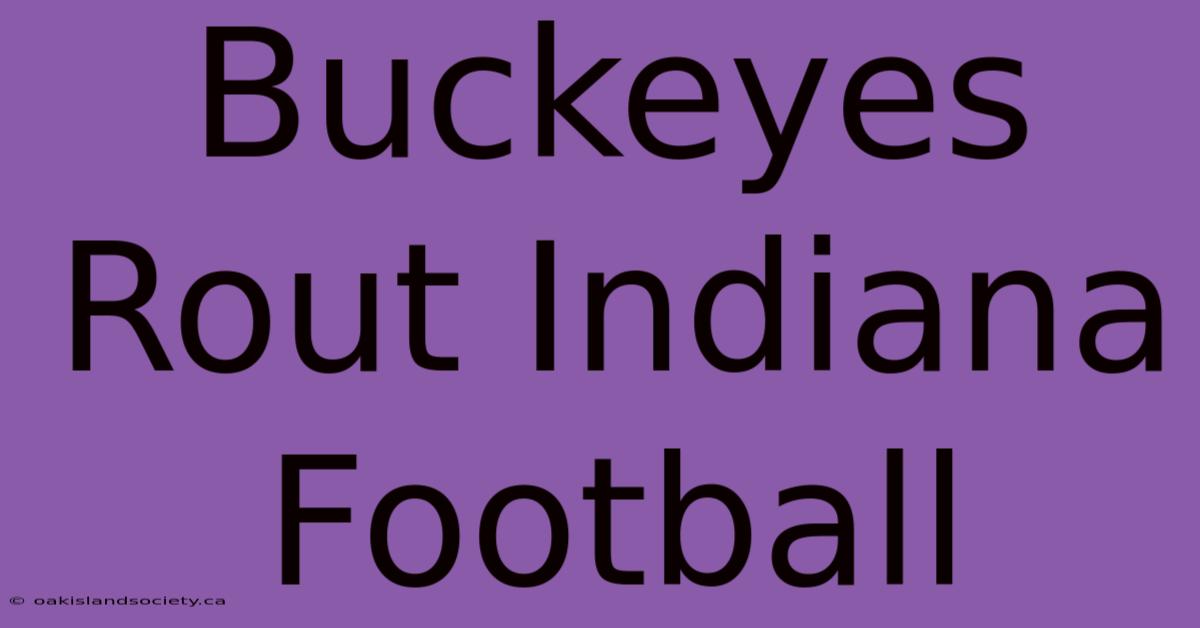 Buckeyes Rout Indiana Football