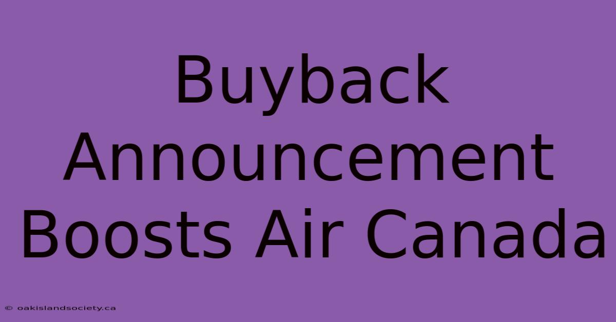 Buyback Announcement Boosts Air Canada 