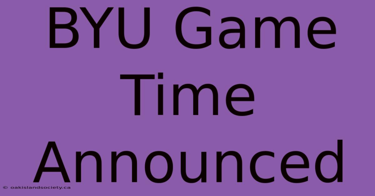 BYU Game Time Announced