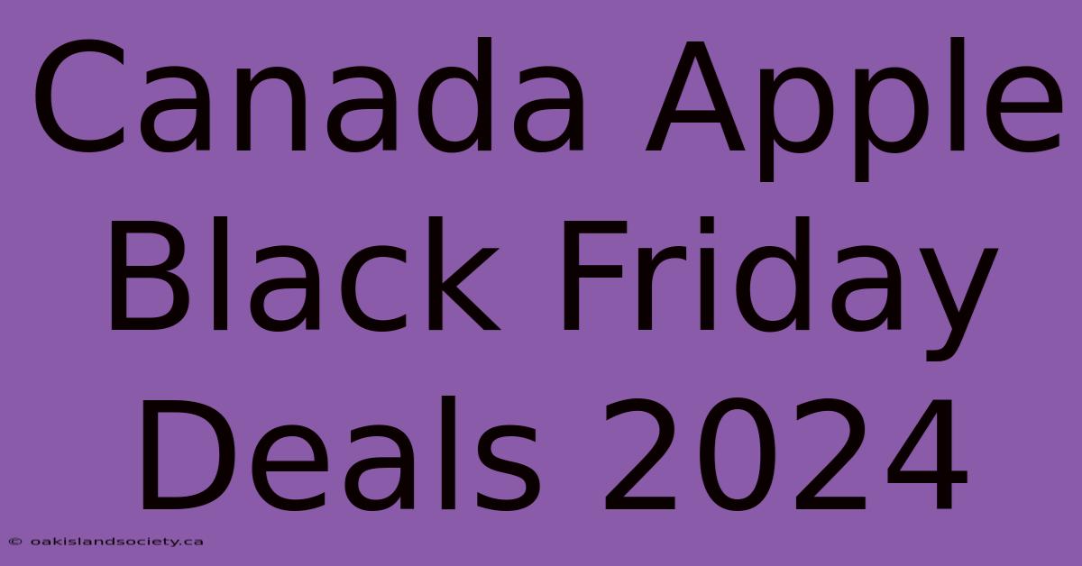 Canada Apple Black Friday Deals 2024