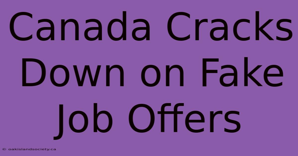 Canada Cracks Down On Fake Job Offers