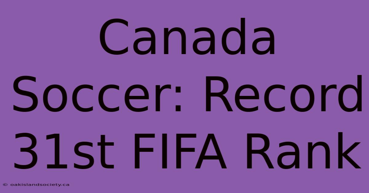 Canada Soccer: Record 31st FIFA Rank