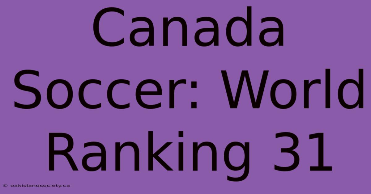 Canada Soccer: World Ranking 31