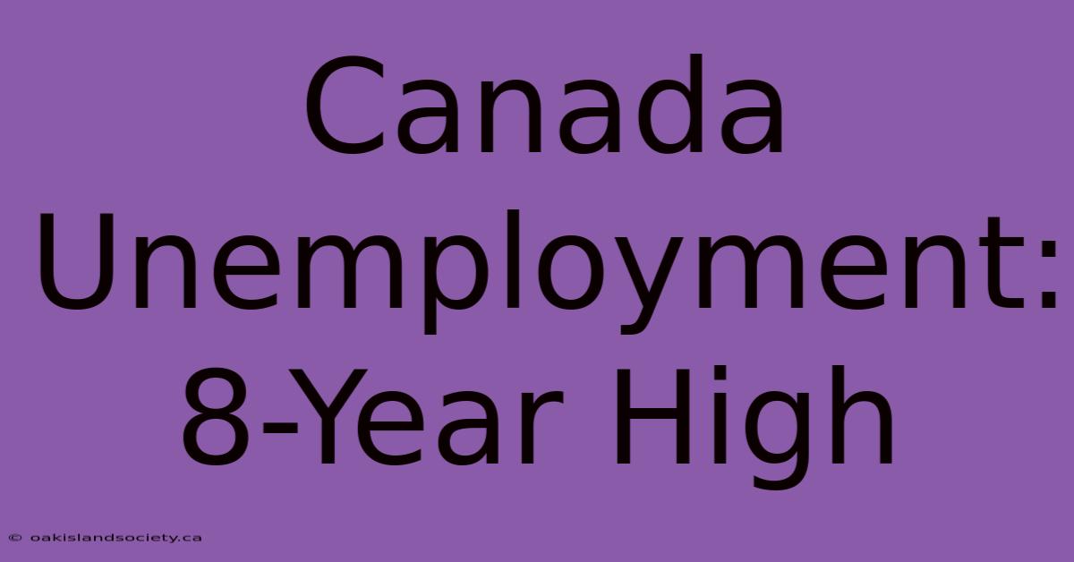 Canada Unemployment: 8-Year High