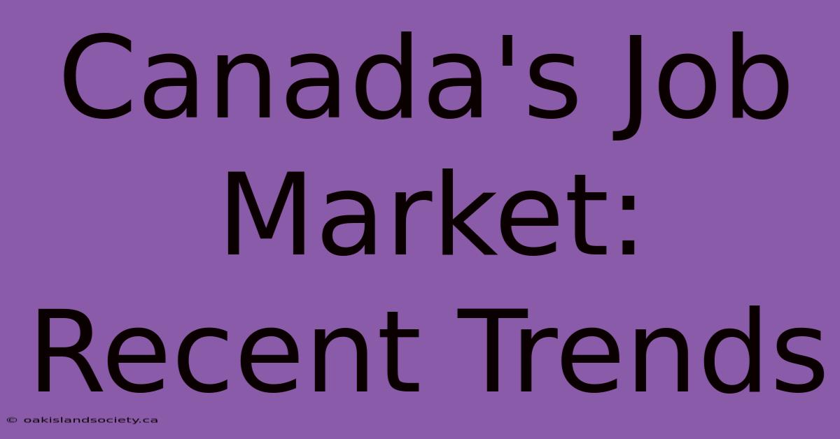 Canada's Job Market: Recent Trends