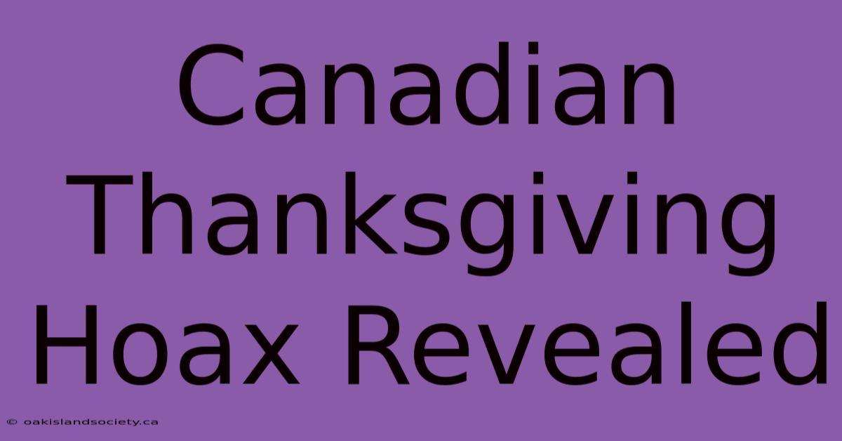 Canadian Thanksgiving Hoax Revealed