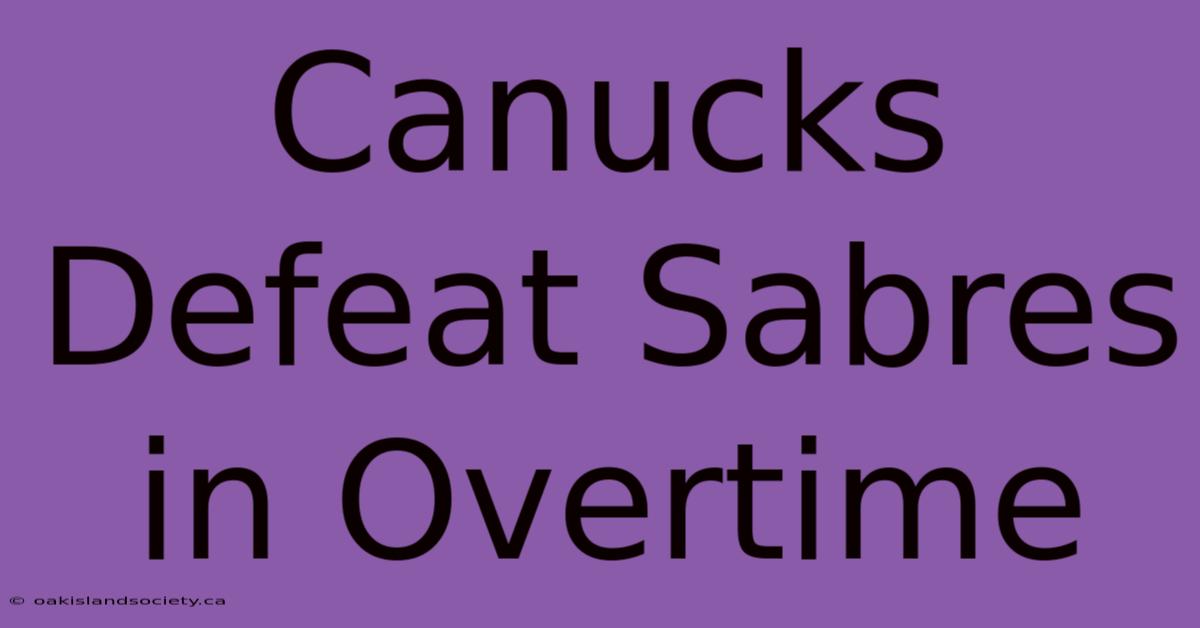 Canucks Defeat Sabres In Overtime