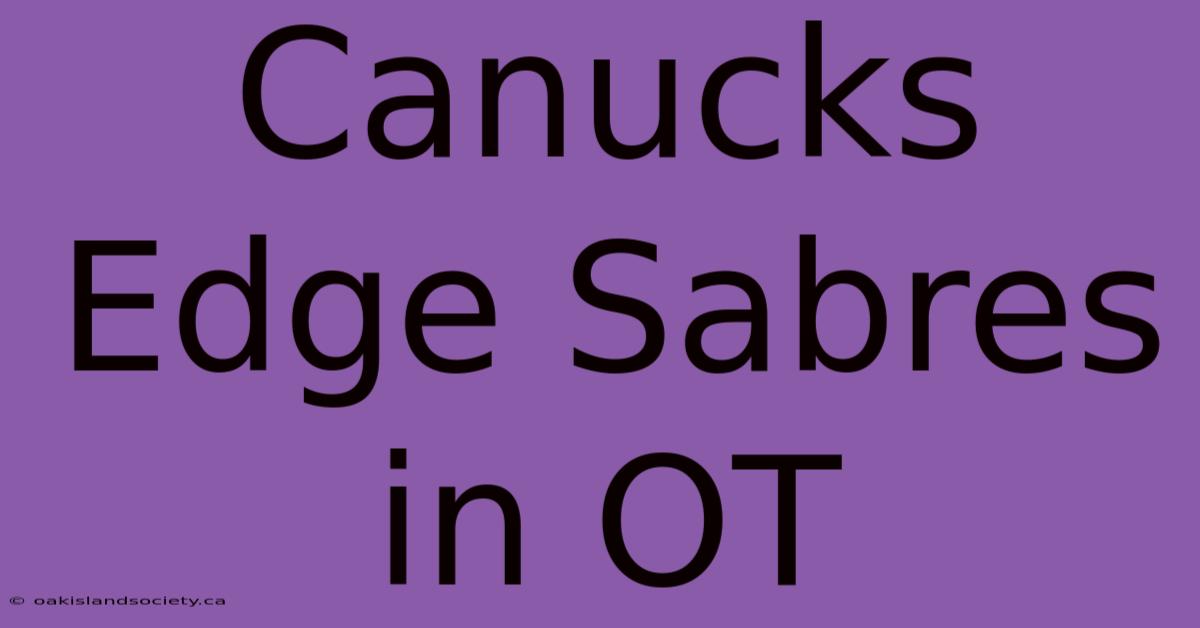 Canucks Edge Sabres In OT