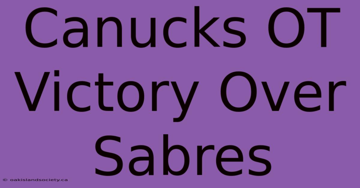 Canucks OT Victory Over Sabres