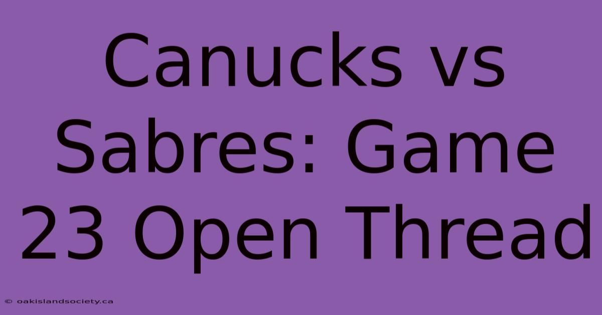 Canucks Vs Sabres: Game 23 Open Thread