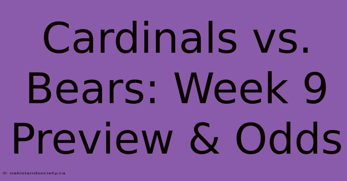 Cardinals Vs. Bears: Week 9 Preview & Odds