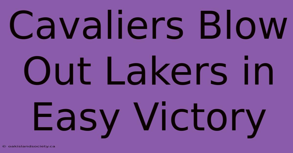 Cavaliers Blow Out Lakers In Easy Victory