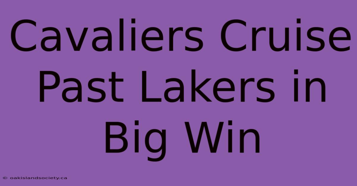 Cavaliers Cruise Past Lakers In Big Win 