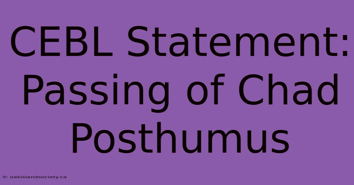 CEBL Statement: Passing Of Chad Posthumus