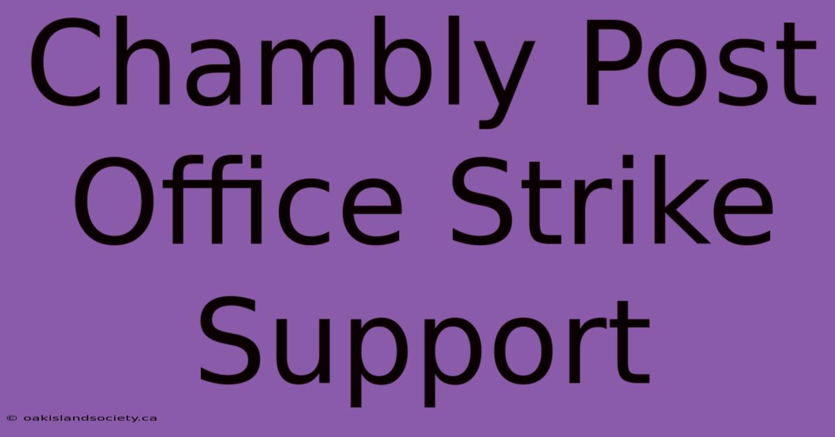 Chambly Post Office Strike Support