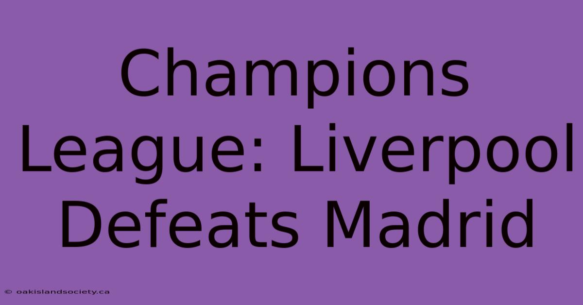 Champions League: Liverpool Defeats Madrid