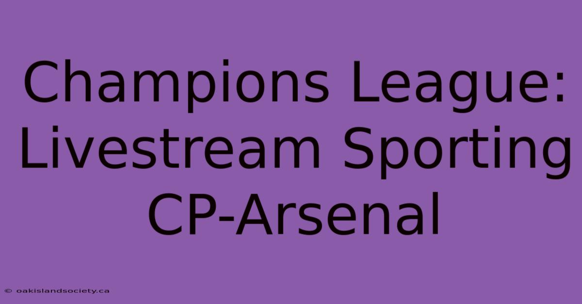 Champions League: Livestream Sporting CP-Arsenal