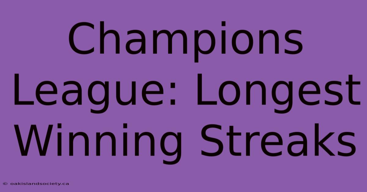 Champions League: Longest Winning Streaks