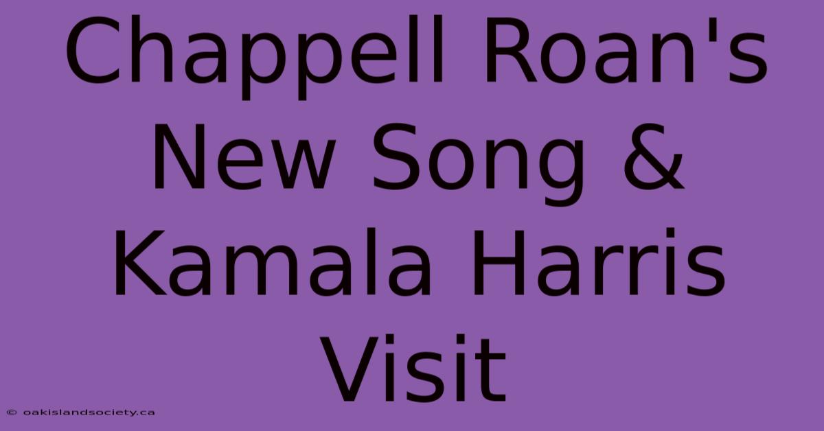 Chappell Roan's New Song & Kamala Harris Visit