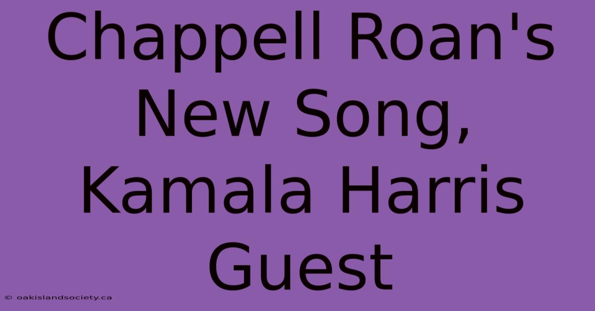 Chappell Roan's New Song, Kamala Harris Guest