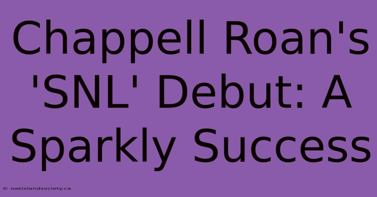 Chappell Roan's 'SNL' Debut: A Sparkly Success