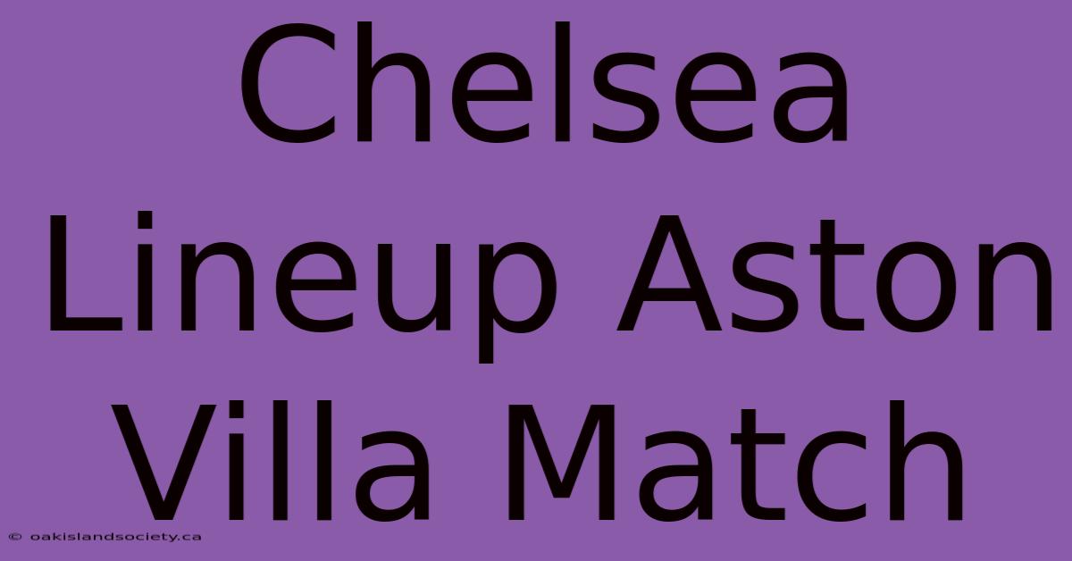 Chelsea Lineup Aston Villa Match